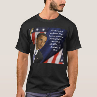 Barack Obama Quote on History T-Shirt