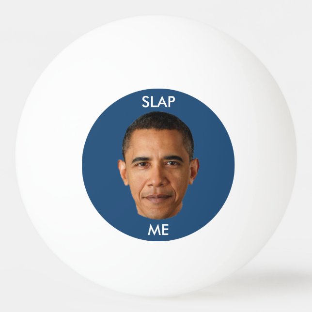 Barack Obama Slap Me Ping Pong Ball (Back)