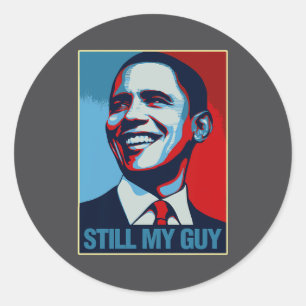 Barack Obama Still My Guy Obama Portrait Premium T Classic Round Sticker