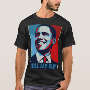 Barack Obama Still My Guy Obama Portrait Premium T T-Shirt