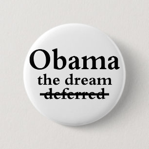 Barack Obama: The Dream, Not Deferred 6 Cm Round Badge