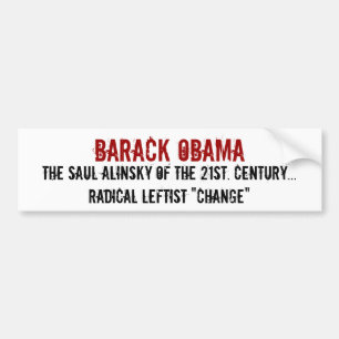 Barack Obama, The Saul Alinsky of the 21st. Cen... Bumper Sticker