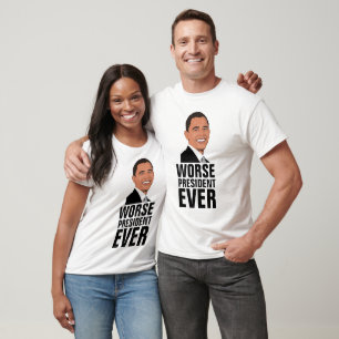 BARACK OBAMA, Worse President Ever shirts