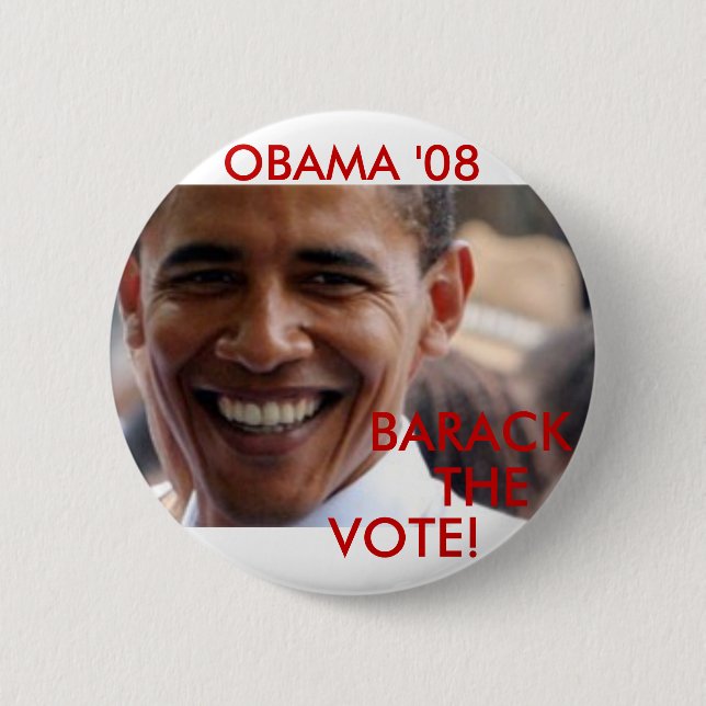 Barack The Vote '08 6 Cm Round Badge (Front)