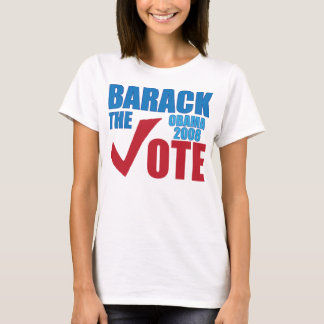 Barack the Vote! Obama 2008 Election Campaign T-Shirt