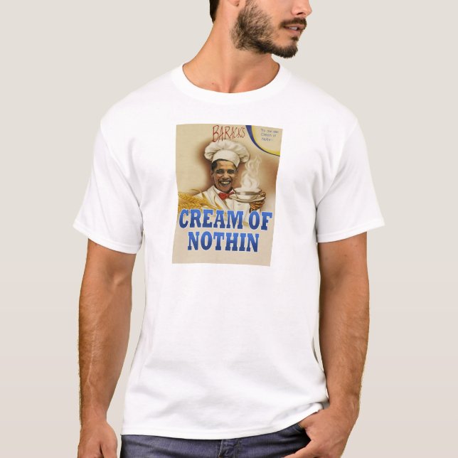 Barack's Cream of Nothin T-Shirt (Front)