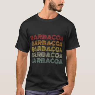 Barbacoa Mexican BBQ Foodie Retro Style Barbecue  T-Shirt