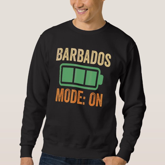 Barbados Mode On Battery Design Sweatshirt (Front)