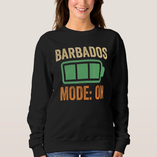 Barbados Mode On Battery Design Sweatshirt (Front)