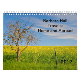Barbara Hall - Travels: Home and Abroad, 2012 Calendar