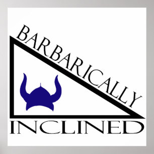 Barbarically Inclined Poster