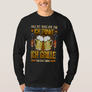 Barbecue Beer Alcohol Drinker Beer Garden Saying T-Shirt