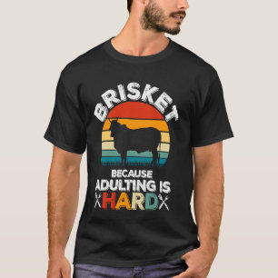 Barbecue Lover Grill Food Meat Delicious BBQ Brisk T-Shirt