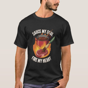 Barbecue Sauce Fans My Soul Flavour Smoky Food Lov T-Shirt