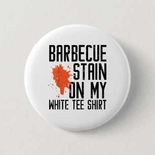 Barbecue Stain On My White Tee Funny Bbq Meat Men  6 Cm Round Badge