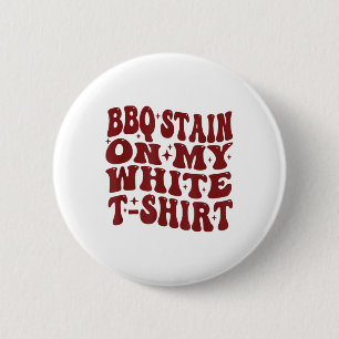 Barbecue Stain On My White Tee Funny Retro Bbq Mea 6 Cm Round Badge