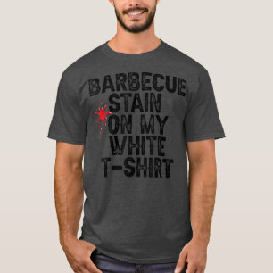 Barbecue stain on my white tee shirt
