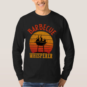 Barbecue Whisperer Grill Meat Grill Grill Saying T-Shirt