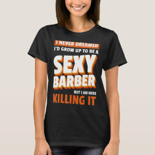 Barber Barbershop Hair Stylist Hairdresser Haircu T-Shirt