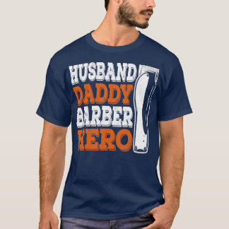 Barber Dad Funny Hairdresser Gift T-Shirt