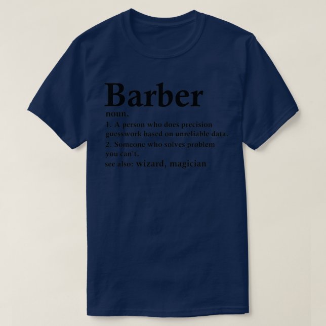 Barber Definition Funny Hair Stylist Occupation T-Shirt (Design Front)