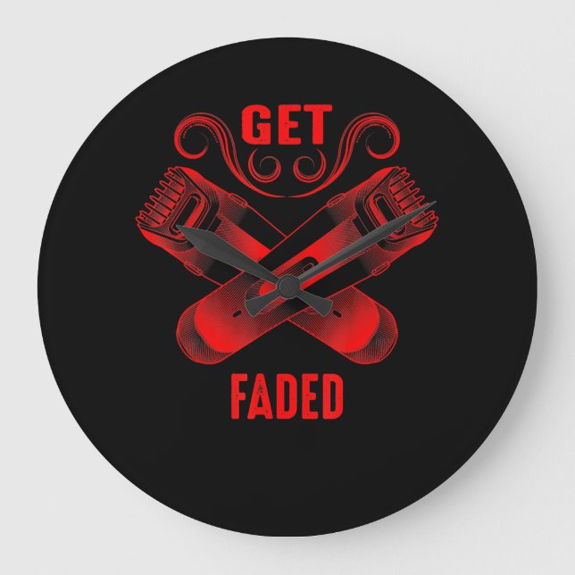Barber | Get Faded Cool Master Barber Hairer Fade Large Clock (Front)