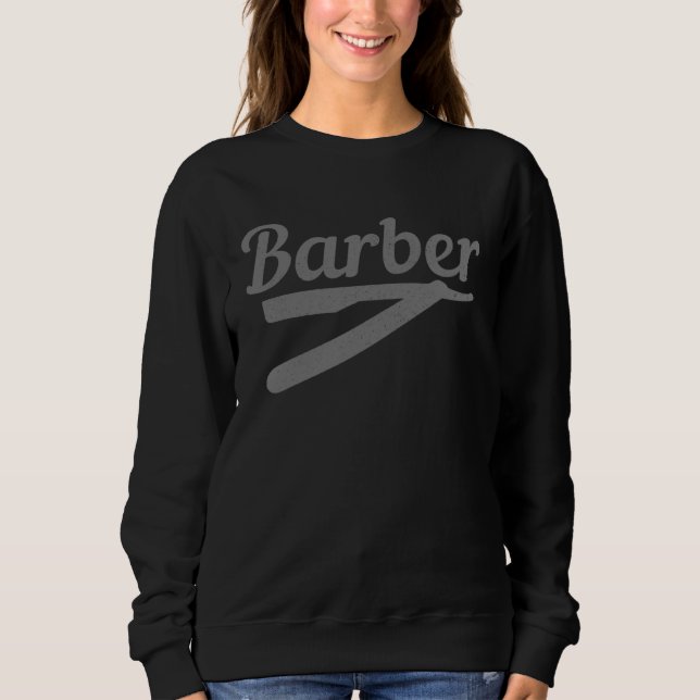 Barber Hairstylist Hairdresser Coiffeur Beard Barb Sweatshirt (Front)