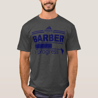 BARBER IN PROGRESS T-Shirt