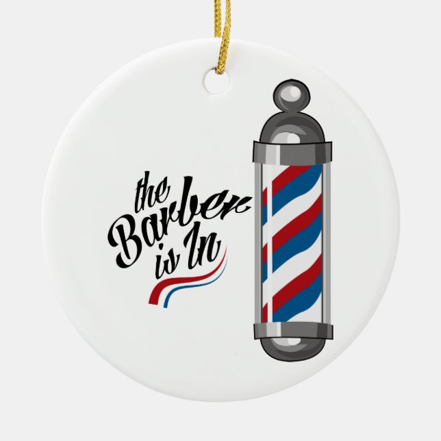 Barber Is In Ceramic Ornament (Front)