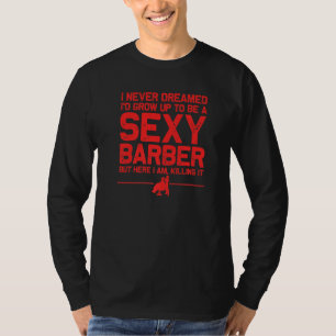 Barber Men Dad Barbershop Hairdresser Hairstylist T-Shirt