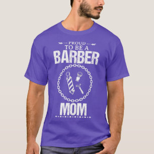 Barber Mum Funny Design For Gift 3 T-Shirt