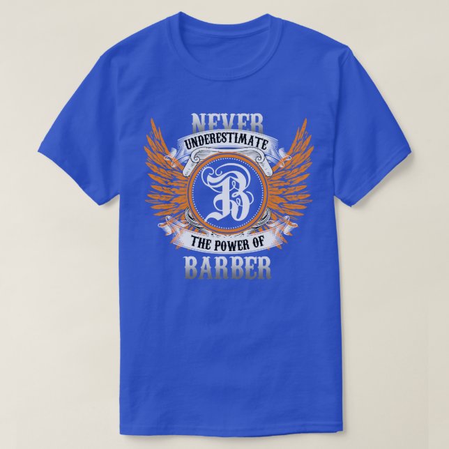 Barber Name Shirt Never Underestimate The Power Of (Design Front)