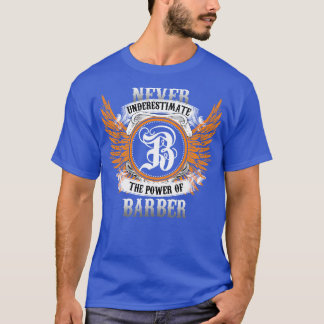 Barber Name Shirt Never Underestimate The Power Of