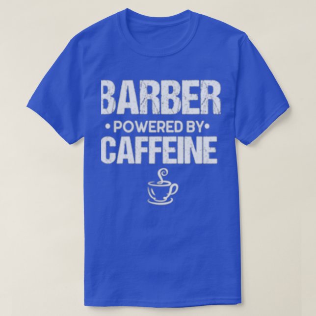 BARBER Powered By Caffeine T-Shirt (Design Front)