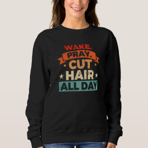 Barber Quote For A Sarcastic Hairdresser  3 Sweatshirt