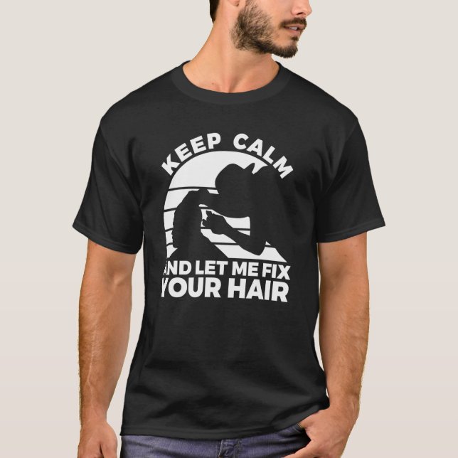 Barber Quote For A Sarcastic Hairdresser 4 T-Shirt (Front)