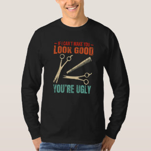 Barber Quote For A Sarcastic Hairdresser T-Shirt