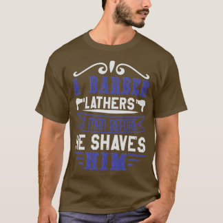 Barber Shop Haircut beard Hairdresser Gift 7 T-Shirt