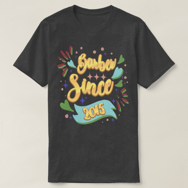 Barber Since 2015 T-Shirt (Design Front)