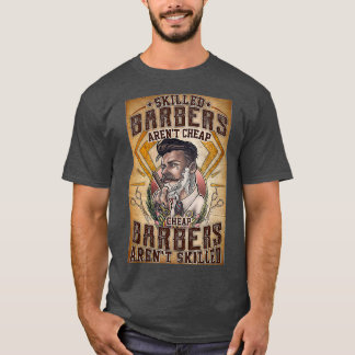 barber skilled barbers arenx27t cheap T-Shirt