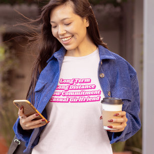 Barbiecore Hot Pink Long Term Casual Girlfriend T-Shirt