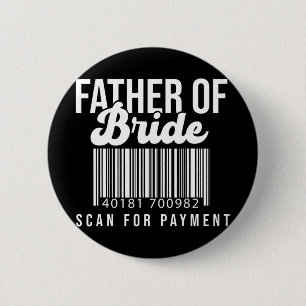 Barcode Father Of Bride Scan For Payment Father Br 6 Cm Round Badge