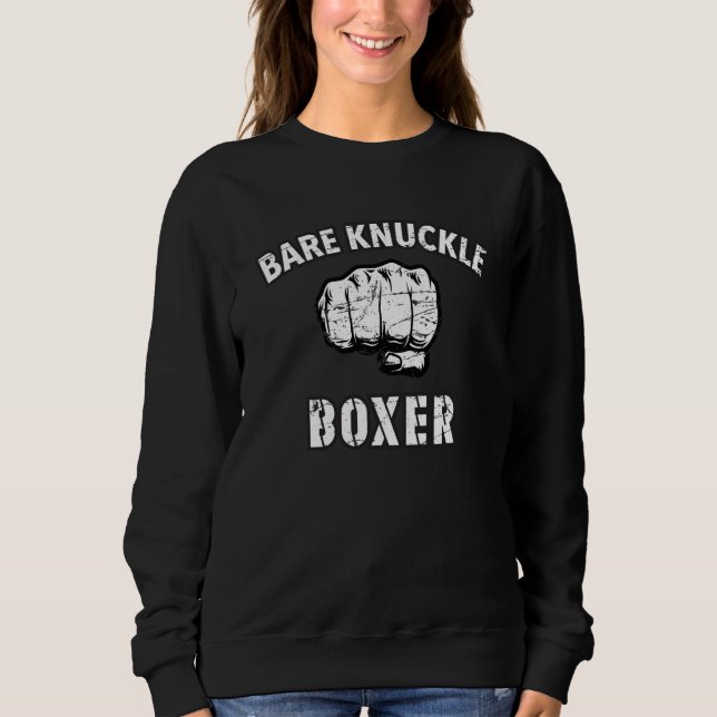 Bare Knuckle Boxer Fighter Boxing Sweatshirt (Front)