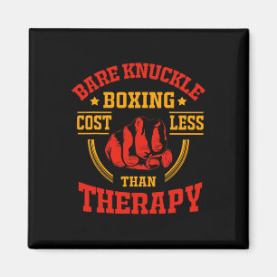 Bare Knuckle Boxing Costs Less Than Therapy Magnet