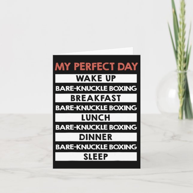 Bare-knuckle Boxing My Perfect Day  Card (Front)