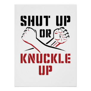 Bare Knuckle Boxing Shut Up or Knuckle Up Poster