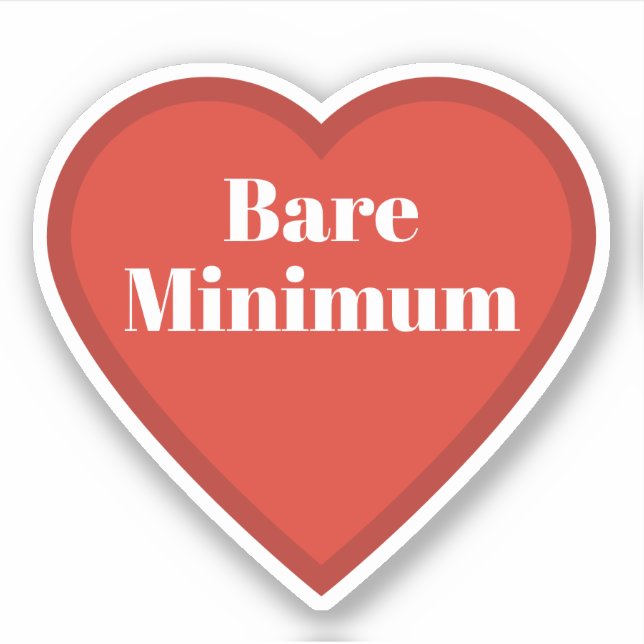 Bare Minimum Heart Sticker - Relatable Sticker (Front)