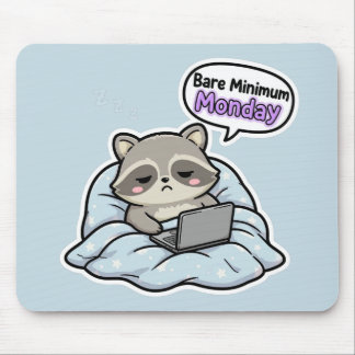 Bare Minimum Monday Funny Racoon Mouse Pad
