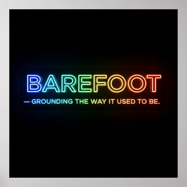 Barefoot Grounding Neon Poster (Front)