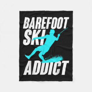 Barefoot Ski Addict Humourous Barefooter Water Spo Fleece Blanket